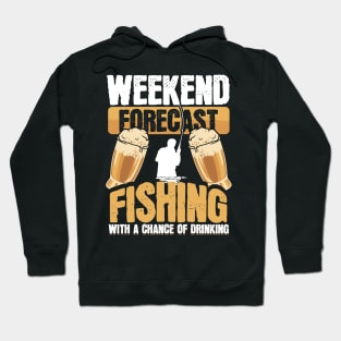 Funny Weekend Forecast Fishing Beer Drinking Hoodie